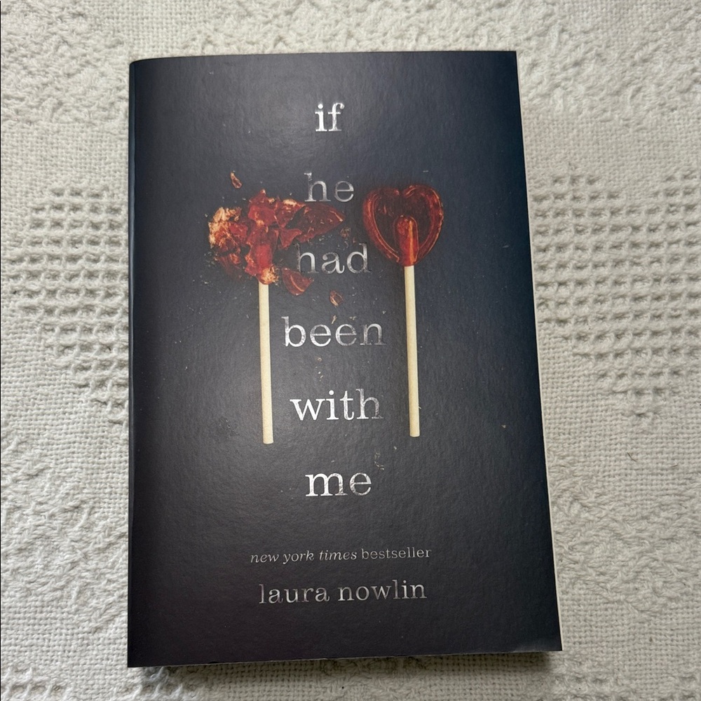 If He Had Been With Me by Laura Nowlin